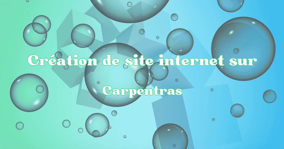 Création de site internet à Carpentras en 2025