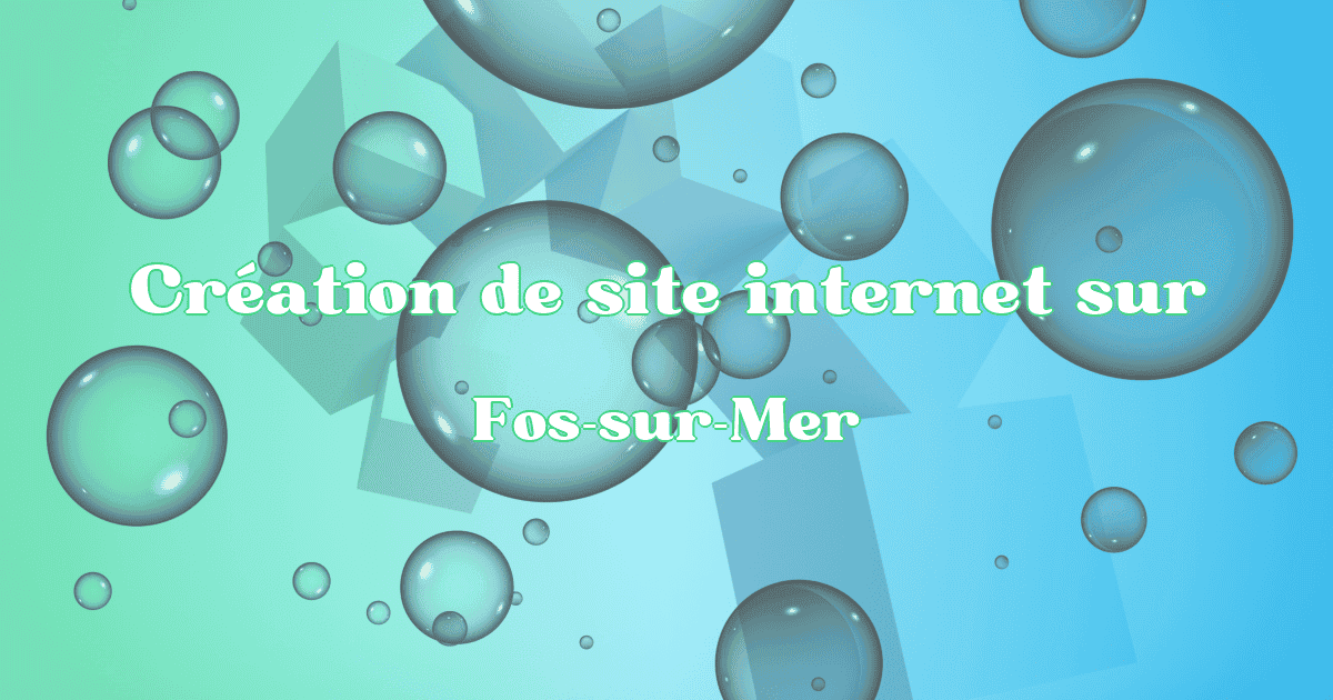 Création de site internet à Fos-sur-Mer en 2025