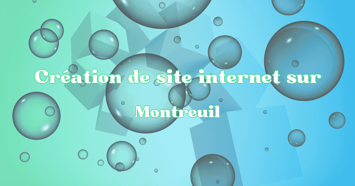Création de site internet à Montreuil en 2025